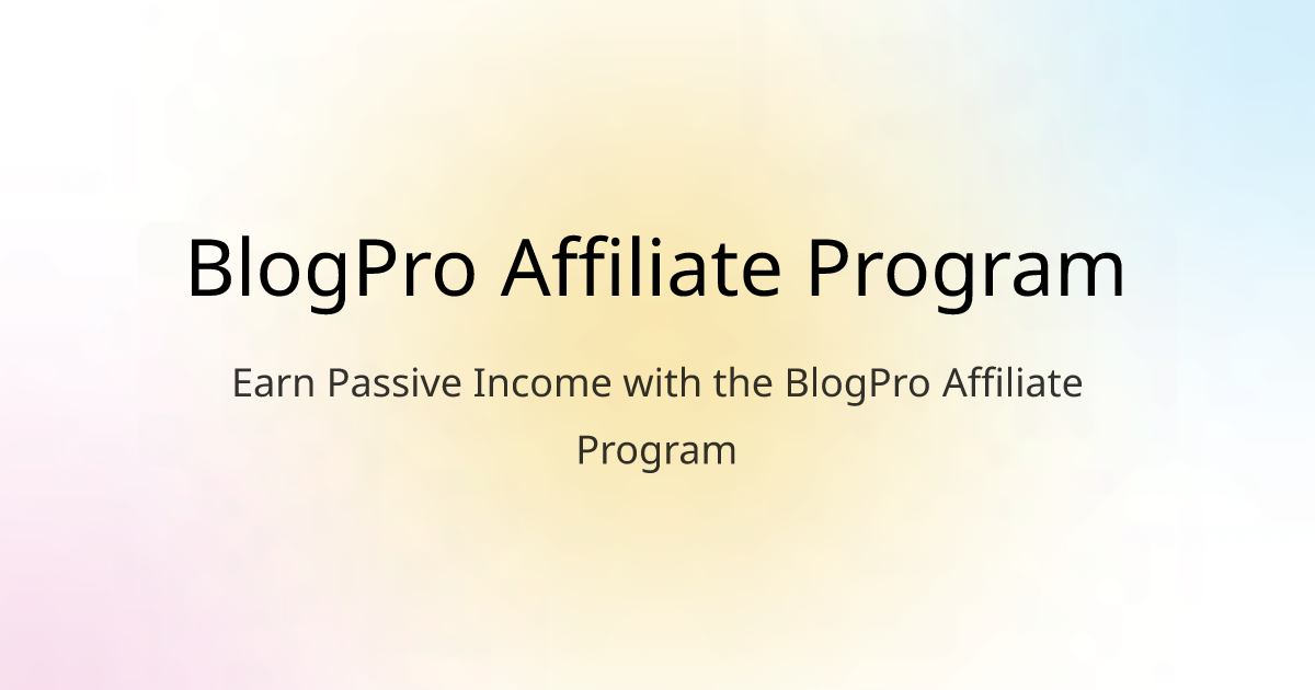 BlogPro Affiliate Program