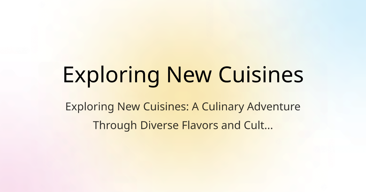 Exploring New Cuisines