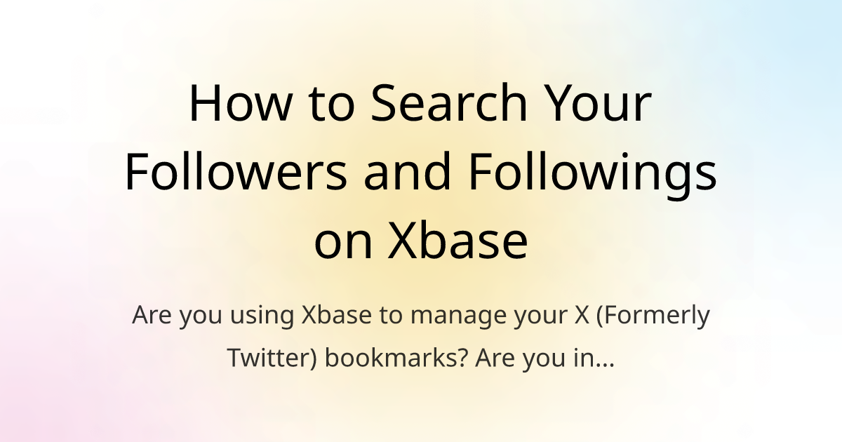 How to Search Your Followers and Followings on Xbase