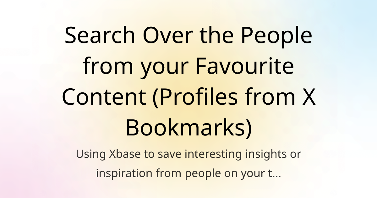 Search Over the People from your Favourite Content (Profiles from X Bookmarks)