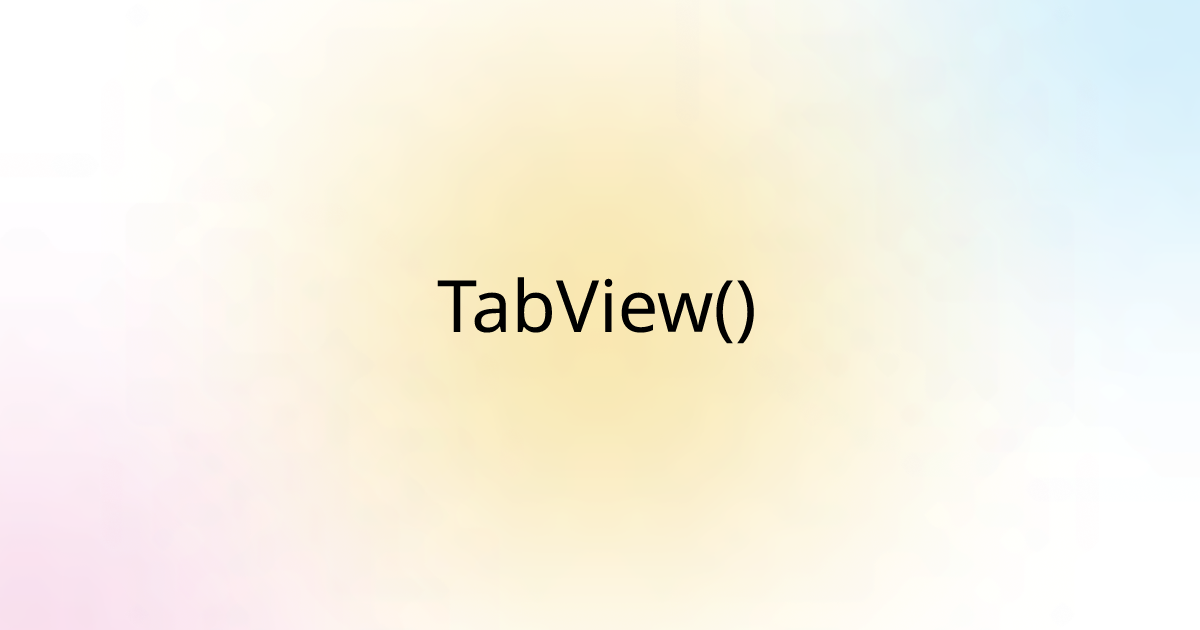 TabView()