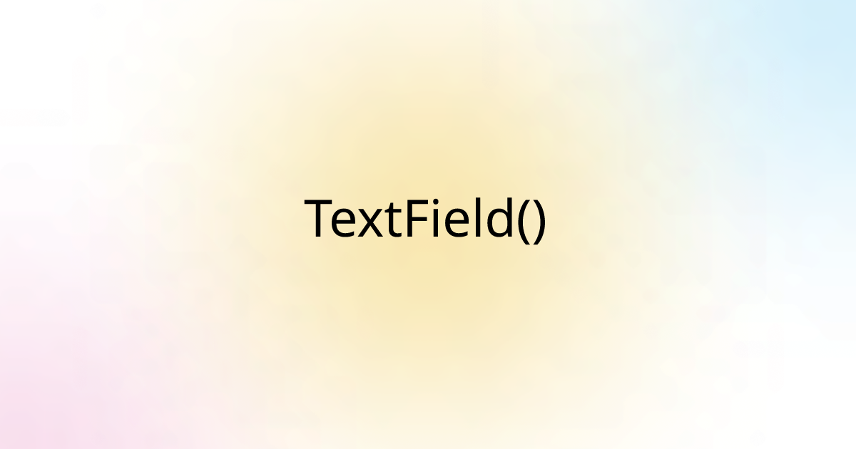 TextField()