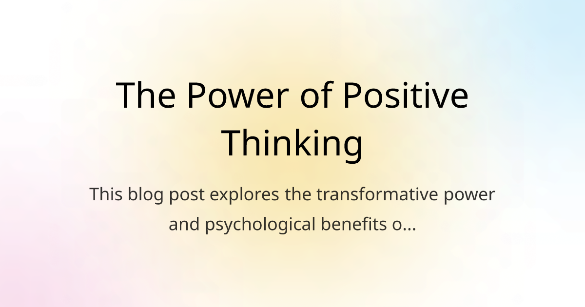 The Power of Positive Thinking