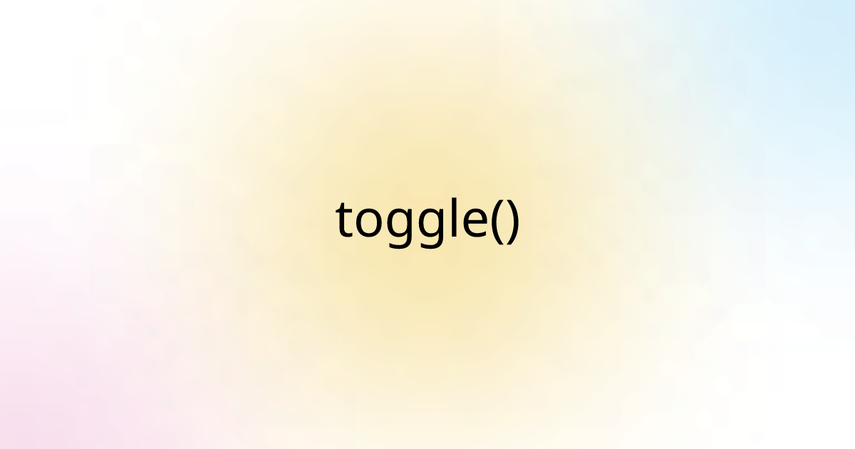 toggle()