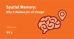 Spatial Memory: Why It Matters for UX Design