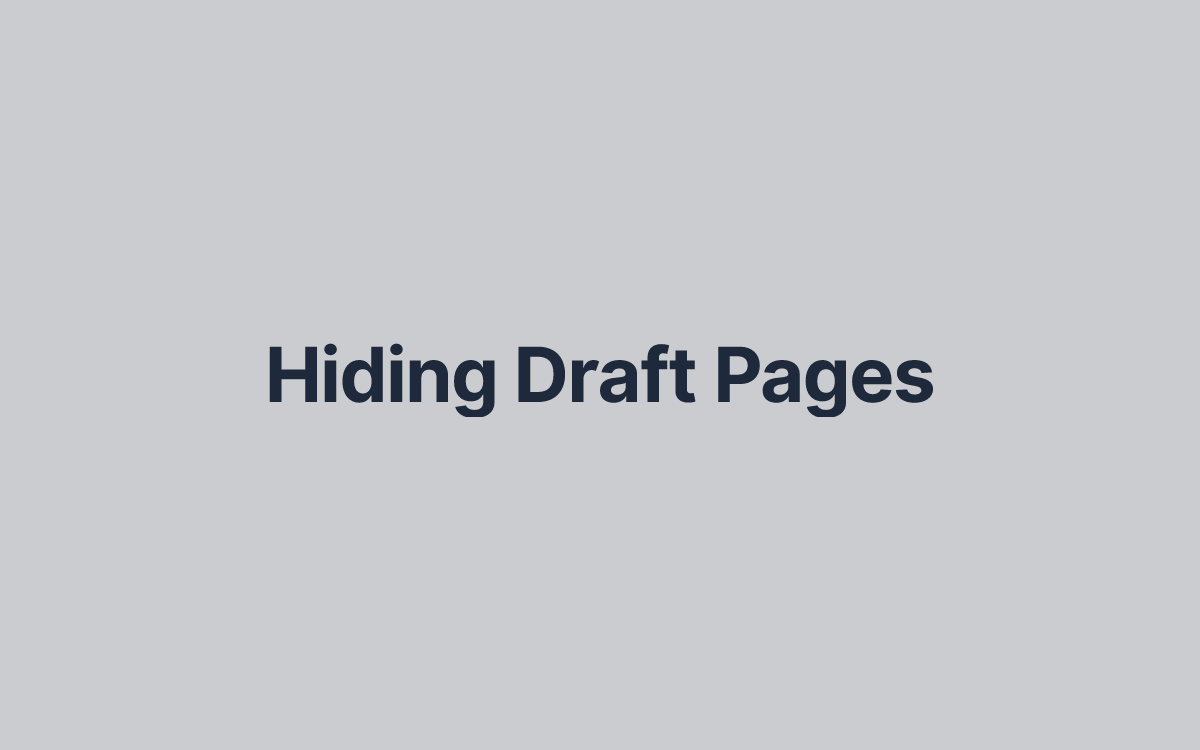 Hiding Draft Pages